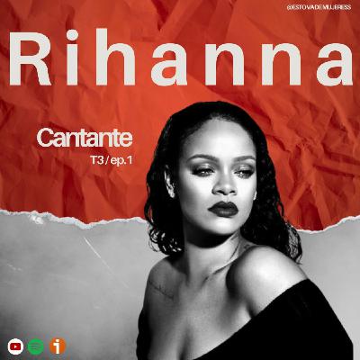 T3 Ep. 1 - Rihanna