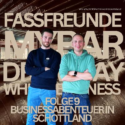 Folge 9: Unser Schottland-Trip als Business-Abenteuer Folge 9: Unser Schottland-Trip als Business-Abenteuer