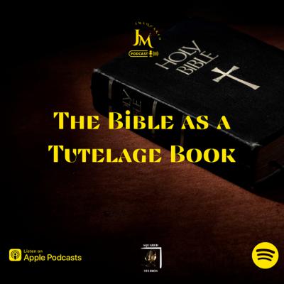 The Bible as a Tutelage Book