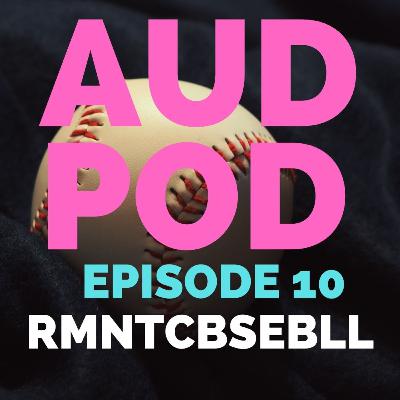EP. 10 - Romantic About Baseball with Adam C MacKinnon EP. 10 - Romantic About Baseball with Adam C MacKinnon