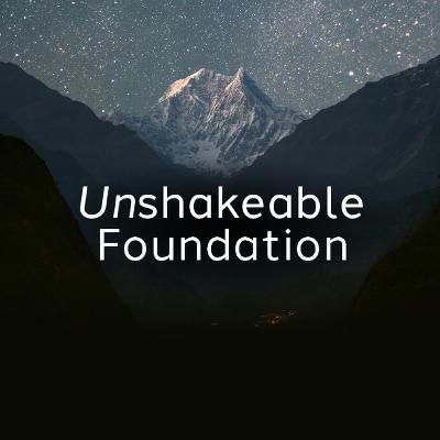 Unshakeable Foundation