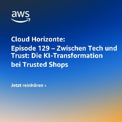 129 - Zwischen Tech und Trust: Die KI-Transformation bei Trusted Shops