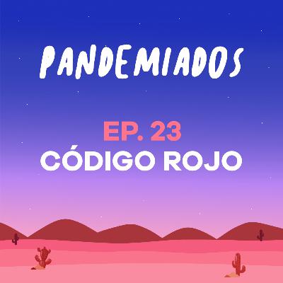 Episodio 23 - Código Rojo