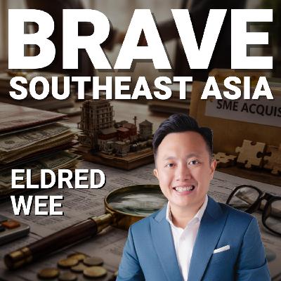 Eldred Wee: Inside Southeast Asia’s SME Gold Rush, Double Books & the Roll-Up Playbook – E660