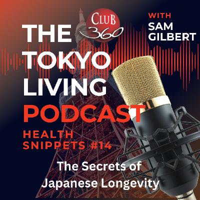 TLP Health Snippet: The Secrets of Japanese Longevity