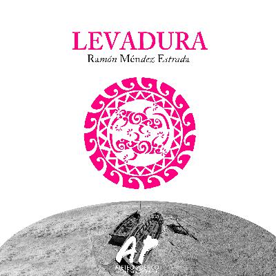 Levadura - Ramón Méndez Estrada
