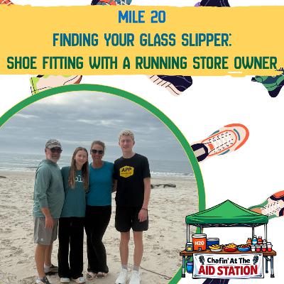 Mile 20 - Finding Your Glass Slipper: Shoe Fitting With a Running Store Owner