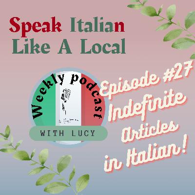 Italian Indefinite Articles (un, uno, una, un’)