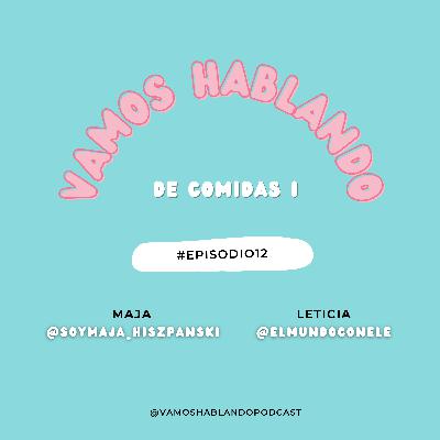Vamos hablando...de comidas I | E12x01
