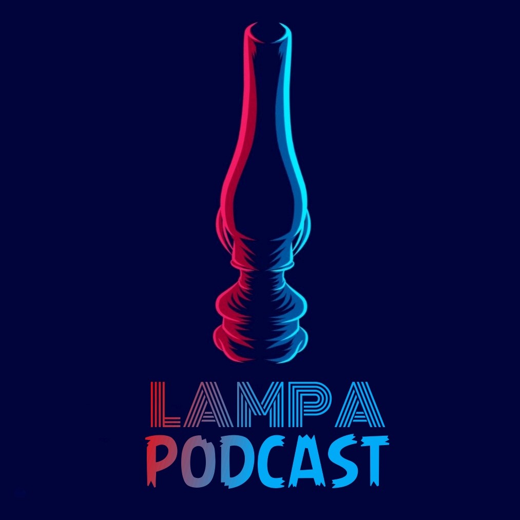 LAMPA PODCAST LAMPA PODCAST