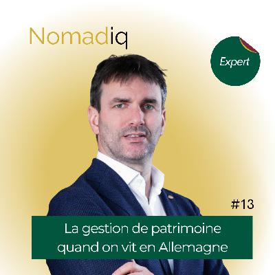 #13 Allemagne : Un conseiller financier explique tout ce que les expatriés français doivent savoir pour gérer leur patrimoine
