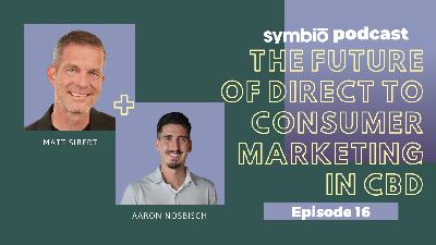 The Future of Direct to Consumer Marketing in CBD The Future of Direct to Consumer Marketing in CBD