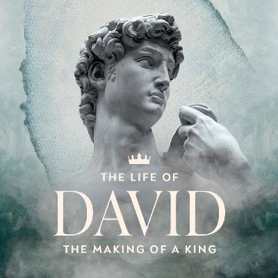 Courage In The Face Of Giants - The Life of David
