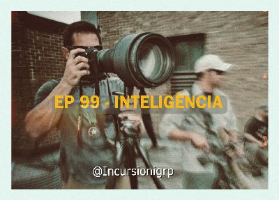 EP 99 - Inteligência