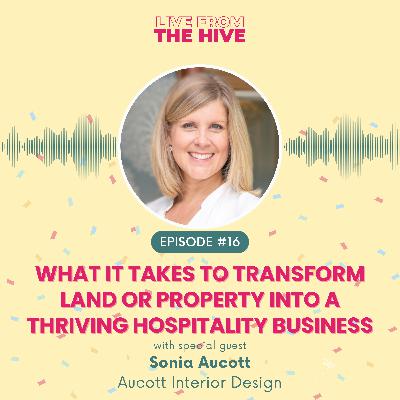 Ep #16 - What It Takes to Transform Land or Property Into a Thriving Business with Sonia Aucott