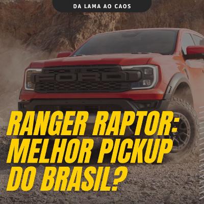 [DLC] FORD RAPTOR CHEGOU CAUSANDO NO MERCADO DE PICKUPS