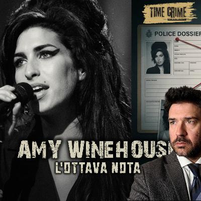 Ep. 44 - DOSSIER AMY WINEHOUSE: PERCHÉ NESSUNO L'HA SALVATA?