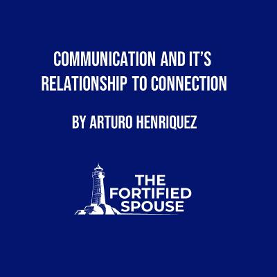 Communication And It's Relationship To Connection
