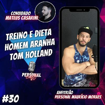 TREINO E DIETA HOMEM ARANHA - TOM HOLLAND (PersonalCast #30) TREINO E DIETA HOMEM ARANHA - TOM HOLLAND (PersonalCast #30)