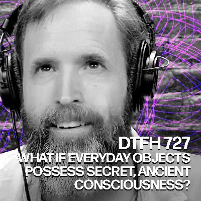 731: What if everyday objects possess secret, ancient consciousness?