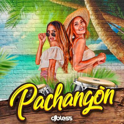 Dj Bless - Pachangón Dj Bless - Pachangón