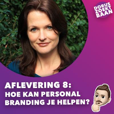 Aflevering 8: Hoe kan Personal Branding je helpen?