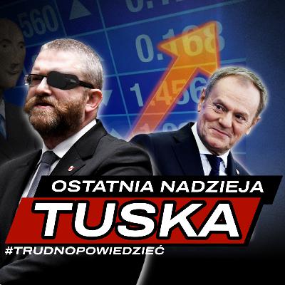 Grzegorz Braun uratuje Tuska? Testament Hołowni. Co z nową Konstytucją? | #TrudnoPowiedzieć