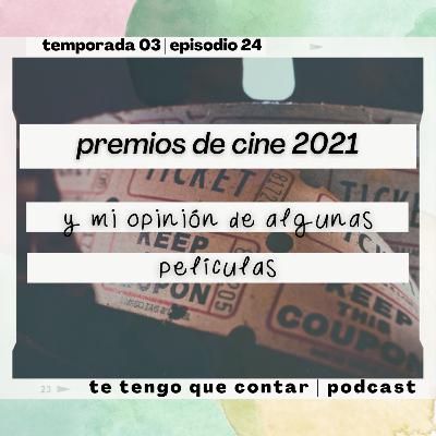 Premios de cine 2021 y mi opinión de algunas películas Premios de cine 2021 y mi opinión de algunas películas