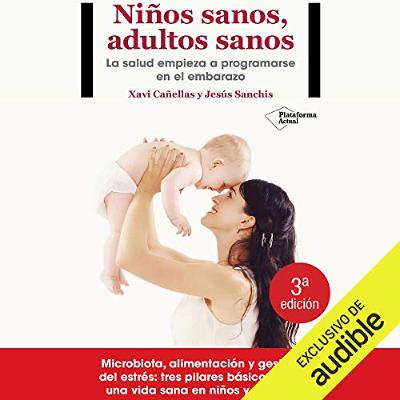 Niños sanos, adultos sanos [Healthy Children, Healthy Adults] (Audiolibro) | Prueba Gratis