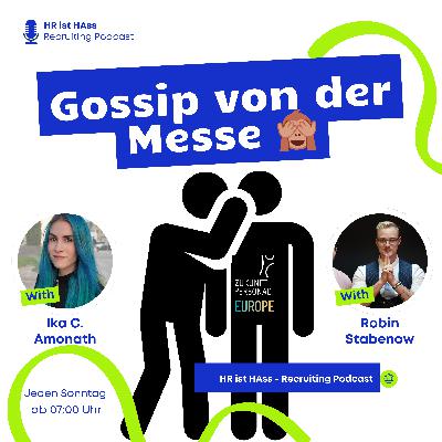 Folge 57: Gossip von der Messe 🙈
