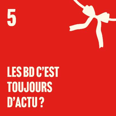 La BD, où en est-on aujourd’hui ? La BD, où en est-on aujourd’hui ?