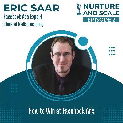 2: How to Win at Facebook Ads | Eric Saar