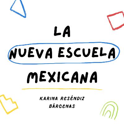La Nueva Escuela Mexicana