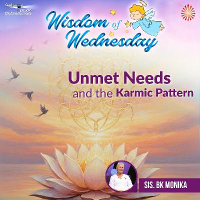 Unmet Needs and the Karmic Pattern