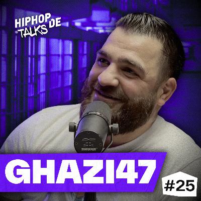 #25 GHAZI47 über Knast-Alltag, geplatzter LiP-Deal, KC REBELL, SIDO & Haftschaden