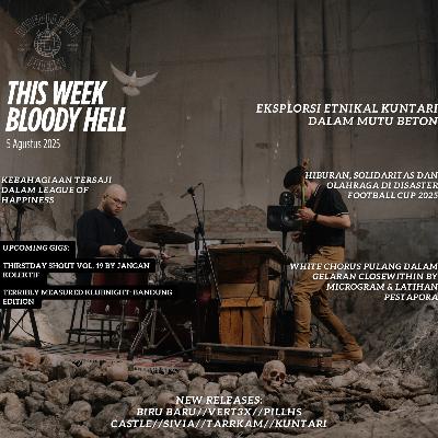 THIS WEEK, BLOODY HELL: EKSPLORASI ETNIKAL KUNTARI DALAM MUTU BETON