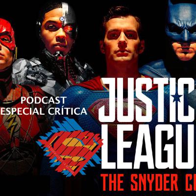 Crítica Zack Snyder´s Justice League: Podcast especial Crítica Zack Snyder´s Justice League: Podcast especial
