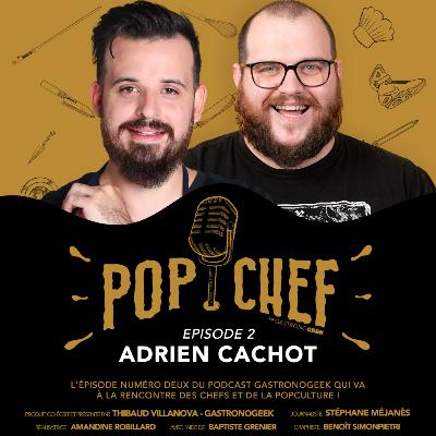 Pop Chef #2 Adrien Cachot