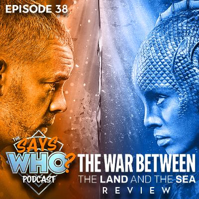 #38 The War Between the Land and the Sea: Did It Work? #38 The War Between the Land and the Sea: Did It Work?