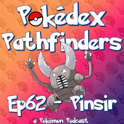 #127: The Pinsir Family