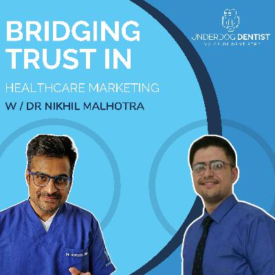 Bridging Trust in Healthcare Marketing w/ Dr. Gireesh Likhyani Ft. Dr. Nikhil Malhotra // Season 4 - Ep. #06