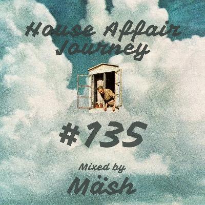 LPDHM 135 - House Affair Journey EP4 Mixed by MASH LPDHM 135 - House Affair Journey EP4 Mixed by MASH