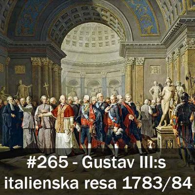 265. Gustav III:s italienska resa (1738-1784)