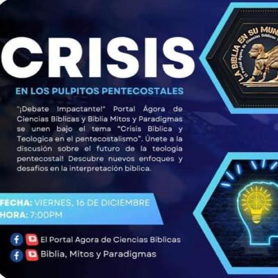 CRISIS EN LOS PULPITOS PENTECOSTALES PARTE 1