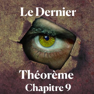 Le Dernier Théorème - Chapitre 9