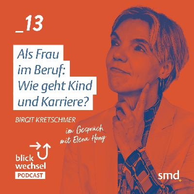 _13 Als Frau im Beruf: Wie geht Kind und Karriere? _13 Als Frau im Beruf: Wie geht Kind und Karriere?