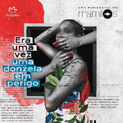 Ep 2: Era uma vez… uma donzela em perigo