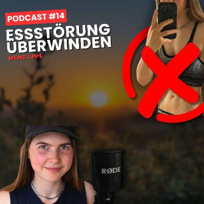 Raus aus der Magersucht, Binge-Eating & Bulimie - das hat mir geholfen / Folge 15