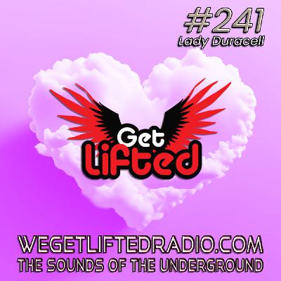 Episode 241: Get Lifted 241 (Live) DJ Lady Duracell