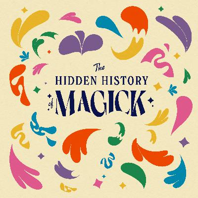 Podcast Teaser: The Hidden History of Magick